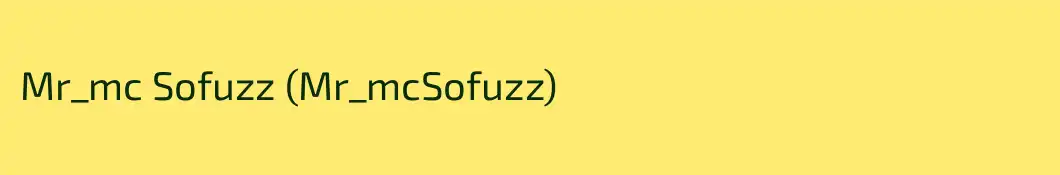 Mr_mc Sofuzz (Mr_mcSofuzz)